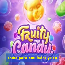 roms para emulador yuzu